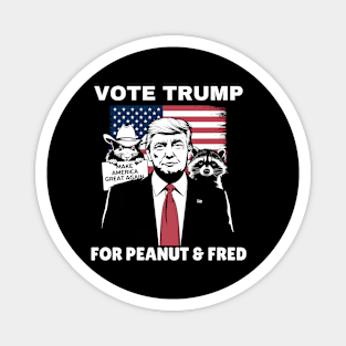 Vote Trump For Peanut and Fred Magnet